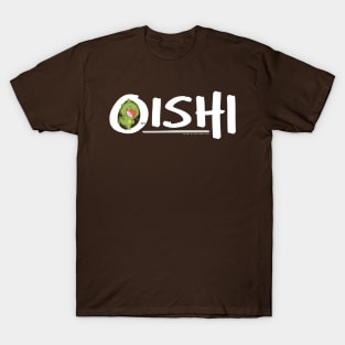 Oishi! (white text) T-Shirt